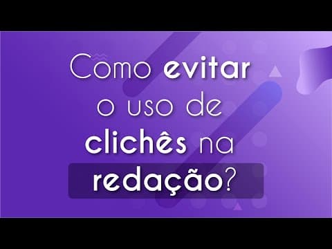 Thumbnail da aula: Como evitar o uso de clichês na redação?  - Brasil Escola
