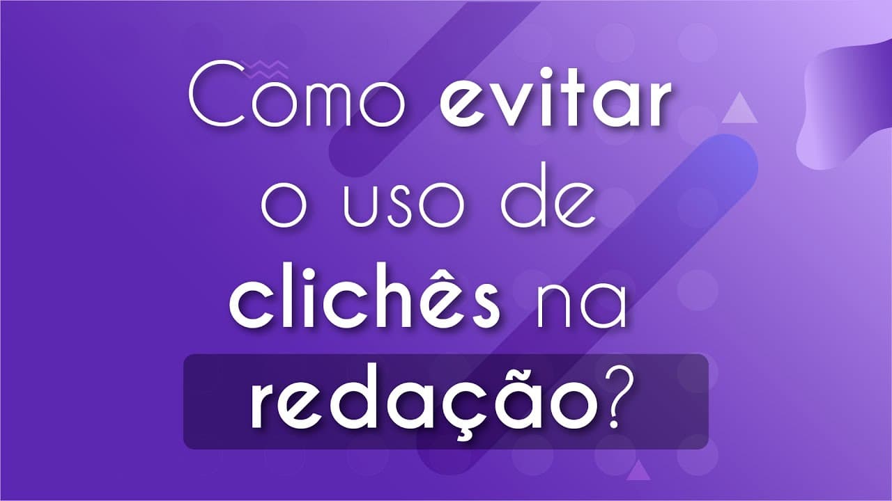 Thumbnail: Como evitar o uso de clichês na redação?  - Brasil Escola