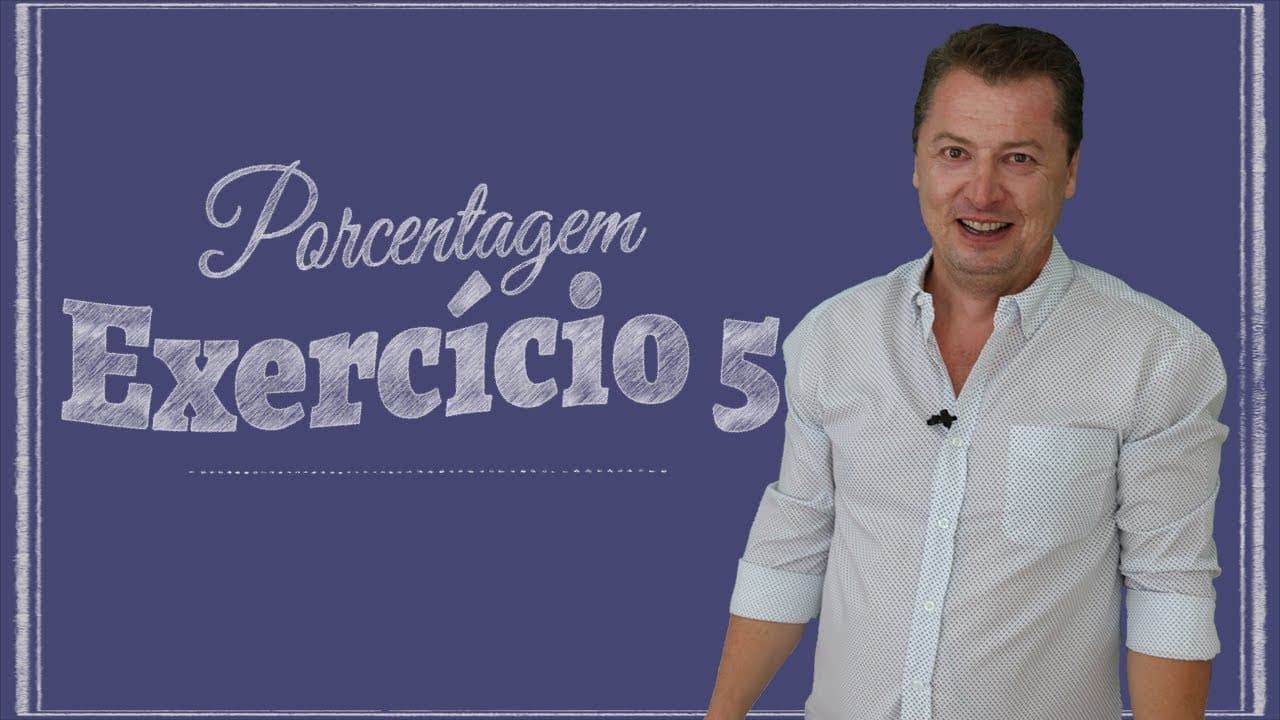 Thumbnail: Porcentagem - Exercício 05