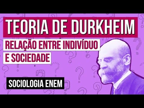 Thumbnail da aula: TEORIA DE DURKHEIM: relação entre indivíduo e sociedade | Resumo de Sociologia para o Enem | Fábio