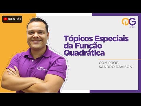 Thumbnail da aula: Tópicos Especiais da função quadrática - Matemática com o Prof. Sandro Davison