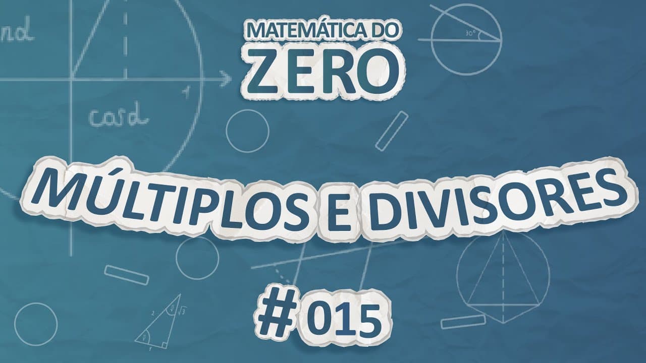 Thumbnail: Matemática do Zero | Múltiplos e divisores - Brasil Escola