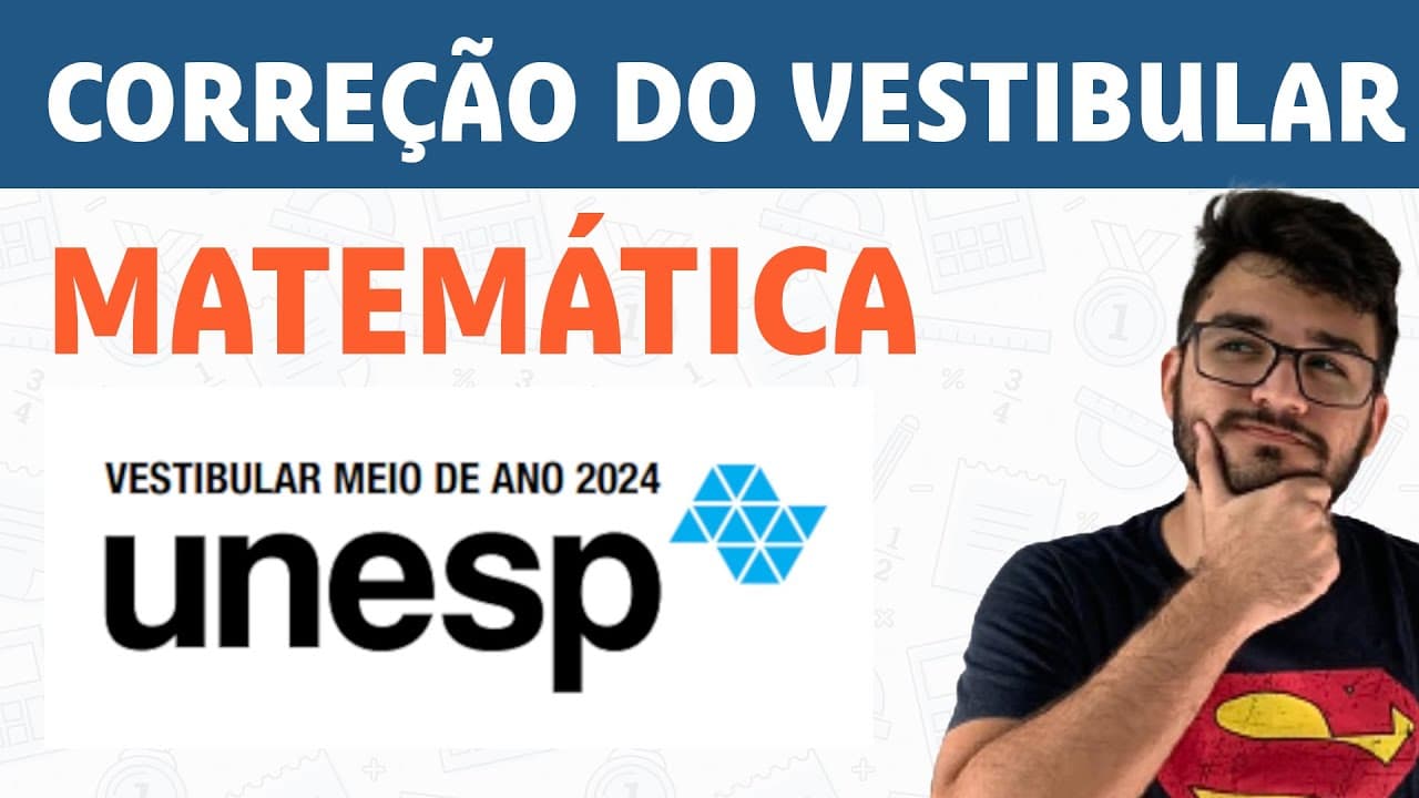 Thumbnail: CORREÇÃO DE MATEMÁTICA -VESTIBULAR UNESP 2024/2