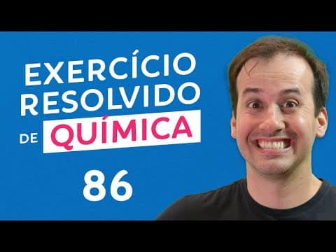 Thumbnail da aula: Questão 86 - Química [Revisão Pré-ENEM]