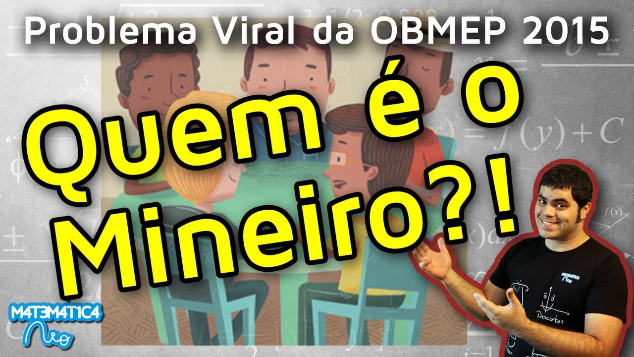 Thumbnail: QUEM É O MINEIRO? - Questão Viral da OBMEP 2015