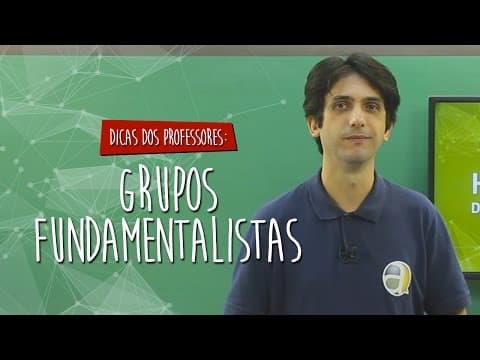Thumbnail da aula: #Dica dos Professores - História - Grupos Fundamentalistas