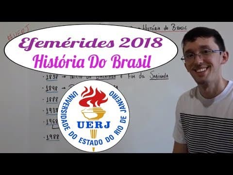 Thumbnail da aula: UERJ Efemérides 2018 - História do Brasil