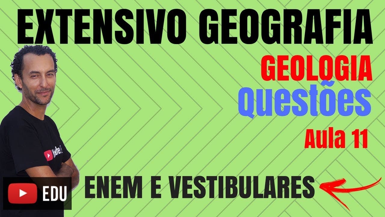 Thumbnail: [Extensivo Geografia] Aprendendo tudo de Geologia em cima de questões