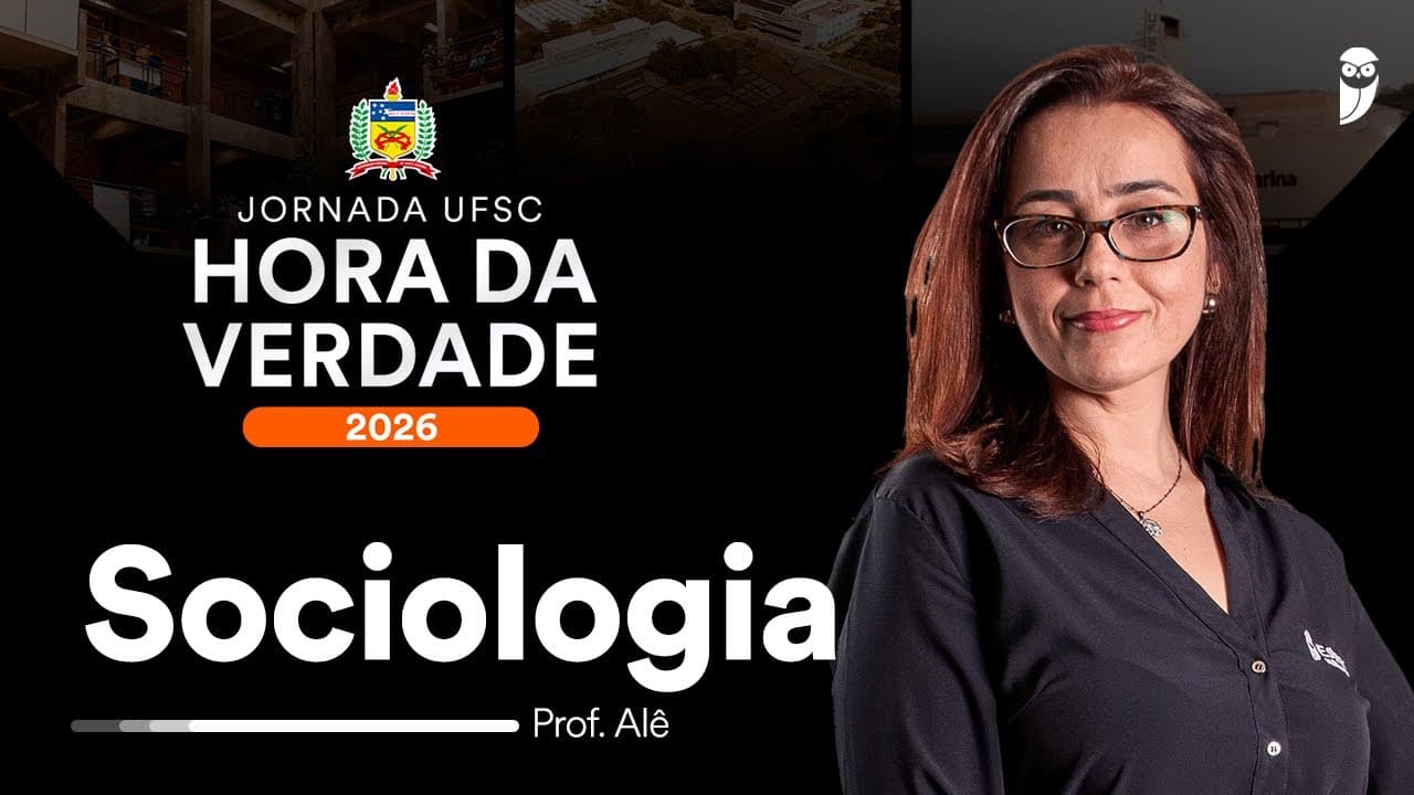 Thumbnail: Hora da Verdade UFSC 2026 - Sociologia - Prof. Alê Lopes