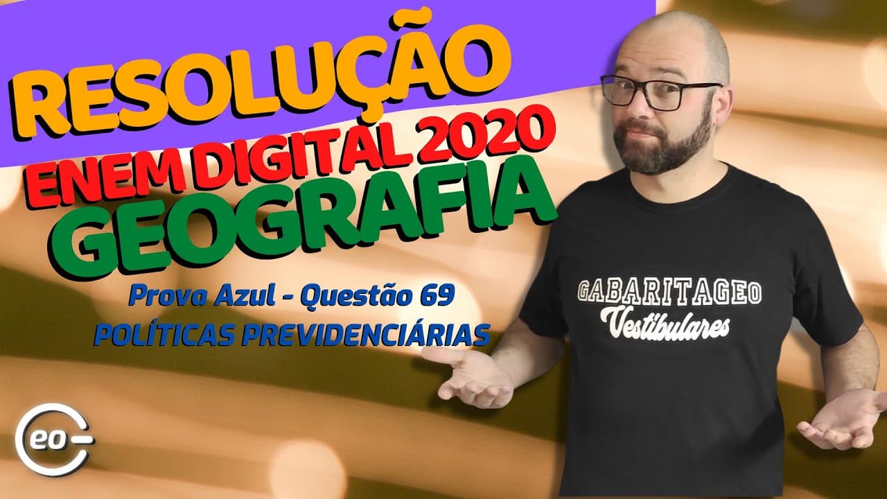 Thumbnail: ENEM DIGITAL 2020 GEOGRAFIA – QUESTÃO 69 PROVA AZUL