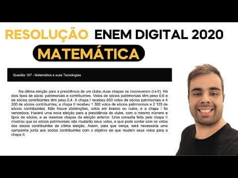 Thumbnail da aula: ENEM DIGITAL 2020 - Na última eleição para a presidência de um clube, duas chapas se inscreveram