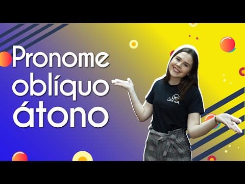 Thumbnail da aula: Pronome oblíquo átono - Brasil Escola