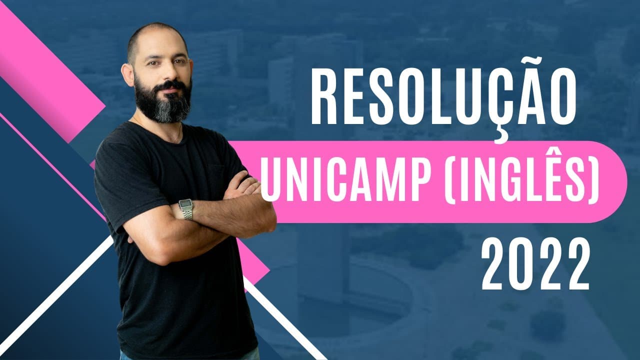 Thumbnail: UNICAMP 2022 RESOLVIDA - INGLÊS
