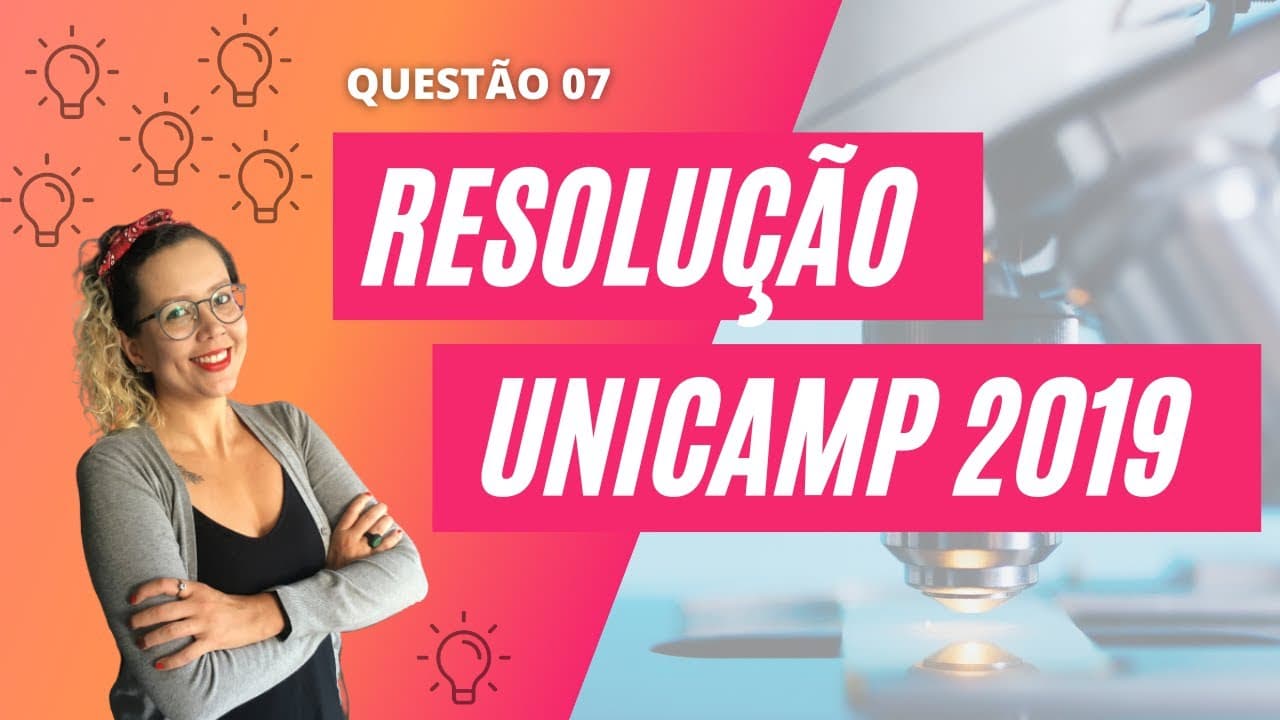 Thumbnail: Resolução  UNICAMP 2019 | 1ª Fase | Q07 [BIOLOGIA]