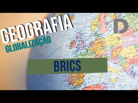 Thumbnail da aula: Brics - Globalização - Geografia - Preparatório Enem