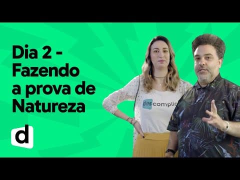 Thumbnail da aula: FAZENDO A PROVA DE NATUREZA | ESQUENTA ENEM | DESCOMPLICA