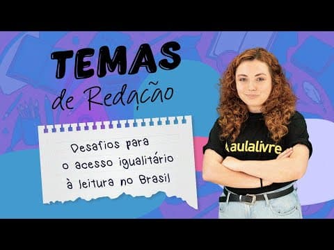 Thumbnail da aula: Temas de Redação | Desafios para o acesso igualitário à leitura no Brasil