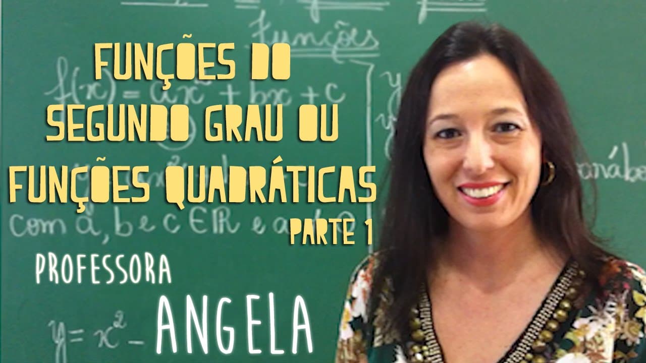 Thumbnail: Funções do Segundo Grau (Parte 1) - Vivendo a Matemática com a Professora Angela