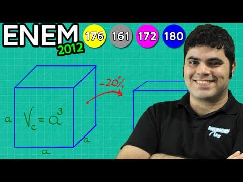 Thumbnail da aula: ENEM 2012 Math #45 - Percentage Reduction of the Volume of a Cube