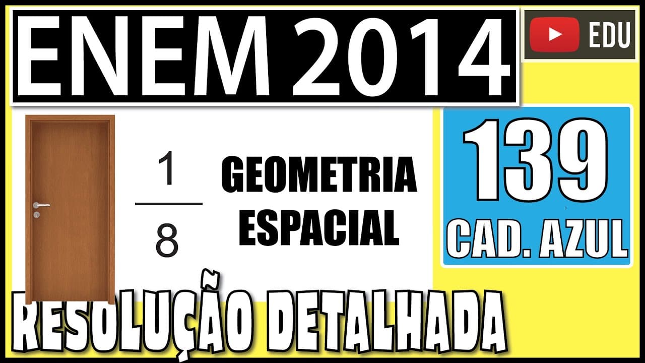 Thumbnail: [ENEM 2014] 139 📘 GEOMETRIA ESPACIAL Um carpinteiro fabrica portas retangulares maciças, feitas de