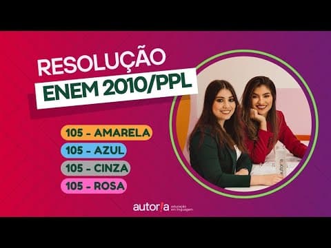 Thumbnail da aula: Enem 2010 Reaplicação/ Enem 2010 PPL - Autoria Linguagem - Questão 105 | Linguagens, prova amarela