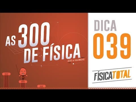 Thumbnail da aula: 300 de Física - Revisão Completa 039 - MCU (frequência e período)