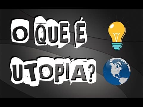 Thumbnail da aula: O QUE É UTOPIA?