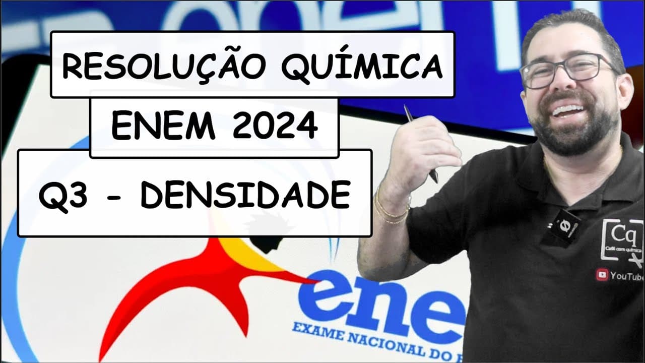 Thumbnail: RESOLUÇÃO ENEM 2023 - QUÍMICA - Q3 DENSIDADE