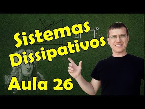 Thumbnail da aula: SISTEMAS DISSIPATIVOS - DINÂMICA AULA 26 - Prof. Marcelo Boaro