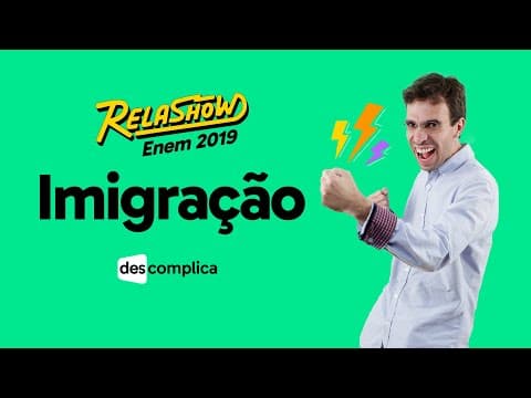 Thumbnail da aula: REVISÃO DE ATUALIDADES: IMIGRAÇÃO | DESCOMPLICA | RELASHOW 2019