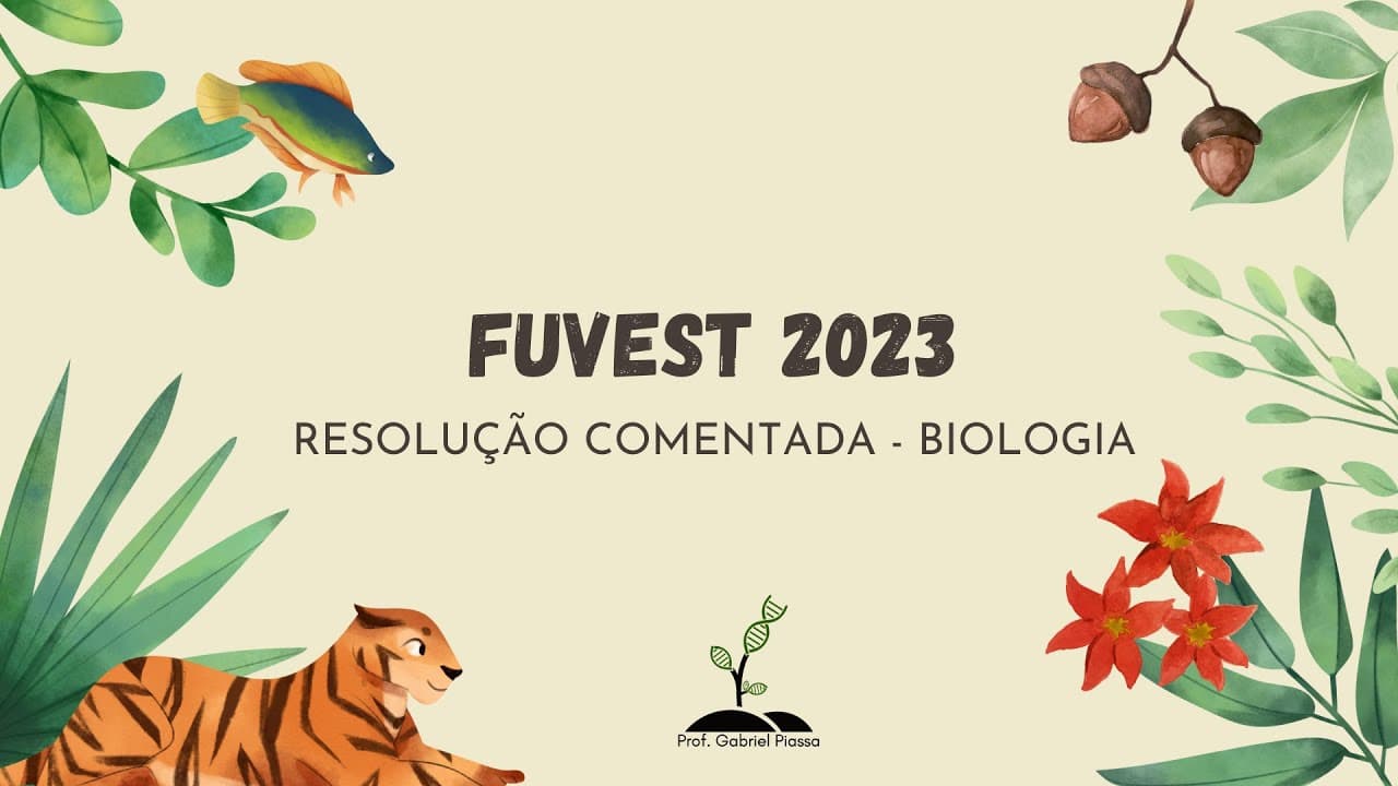 Thumbnail: FUVEST 2023 Resolução Comentada BIOLOGIA (Gabarito Oficial - PROVA V)