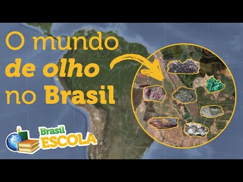 Thumbnail da aula: Minerais críticos do Brasil: a nova disputa geopolítica - Brasil Escola