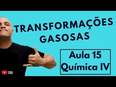 Thumbnail da aula: EQUAÇÃO Geral GASES e Transformação ISOTÉRMICA, ISOVOLUMÉTRICA e ISOBÁRICA | Aula 15 (Química IV)