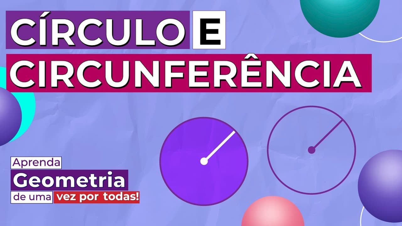 Thumbnail: CÍRCULO E CIRCUNFERÊNCIA: diferença, elementos e fórmulas | Geometria Básica | Lucas Borguezan