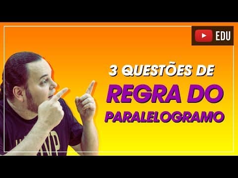 Thumbnail da aula: TOP 3 questões Regra do paralelogramo | Soma de vetores (adição) | ENEM e vestibular