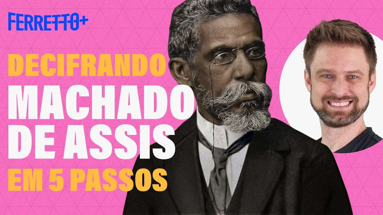 Thumbnail: 5 passos para entender Machado de Assis | Ferretto+