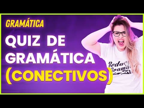 Thumbnail da aula: QUIZ DE CONECTIVOS (COM RESOLUÇÃO COMENTADA) - Profa. Pamba