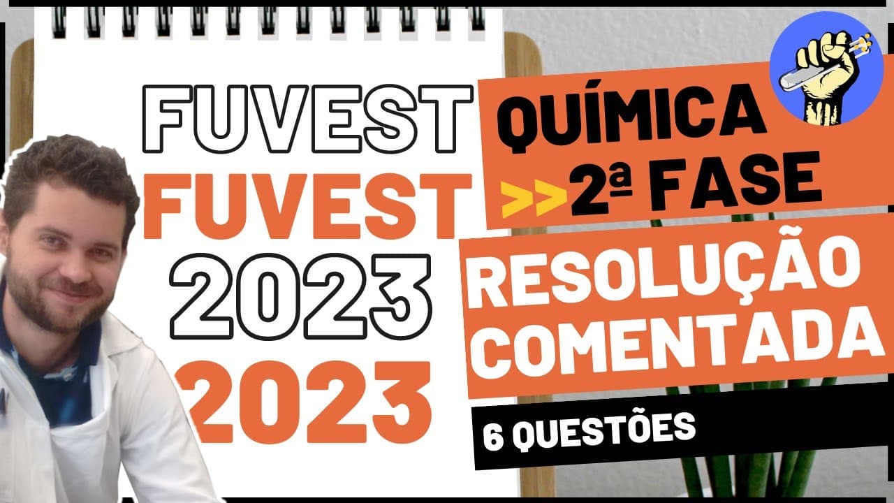 Thumbnail: 📝Resolução FUVEST 2023 - 2ªFASE - QUÍMICA