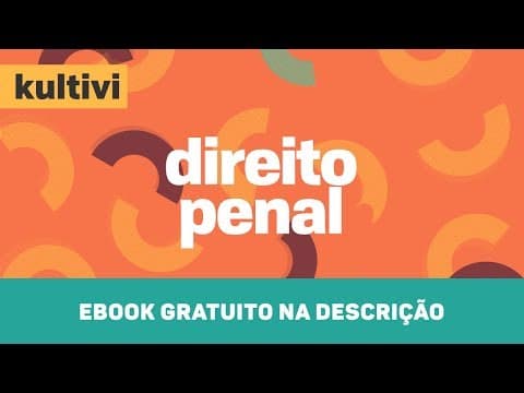 Thumbnail da aula: Direito Penal | Kultivi - Escolas Penais | CURSO GRATUITO COMPLETO
