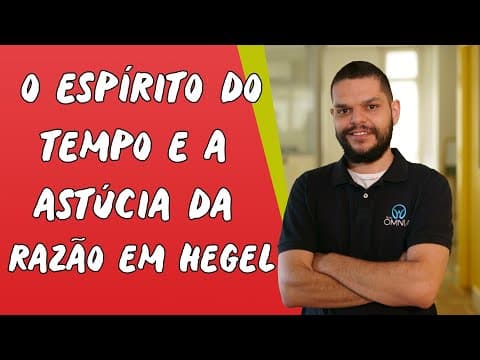 Thumbnail da aula: O Espírito do Tempo e a Astúcia da Razão em Hegel - Brasil Escola