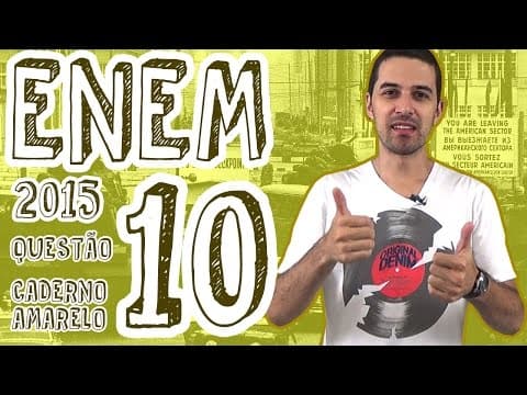 Thumbnail da aula: ENEM 2015 - Questão 10 (Caderno Amarelo)