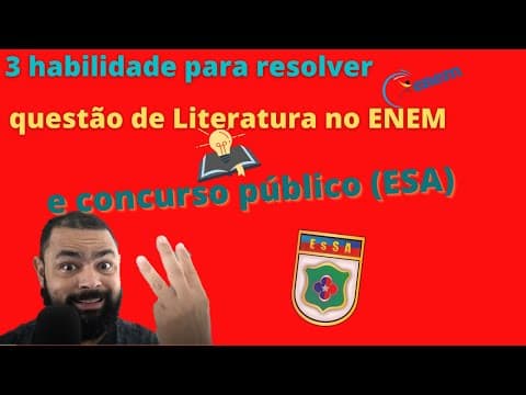 Thumbnail da aula: 3 habilidades para resolver questão de literatura no ENEM e concurso (ESA)
