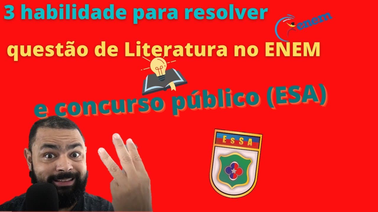 Thumbnail: 3 habilidades para resolver questão de literatura no ENEM e concurso (ESA)