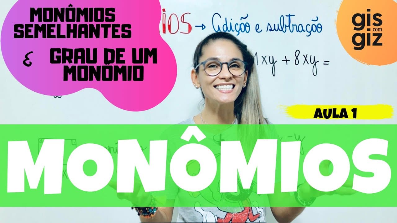 Thumbnail: MONÔMIOS SEMELHANTES | GRAU DO MONÔMIO|  #01 \Prof. Gis/