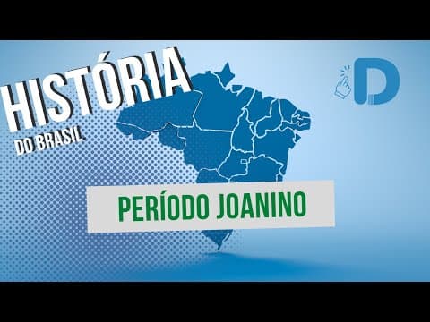 Thumbnail da aula: O Período Joanino - História do Brasil - Preparatório Enem