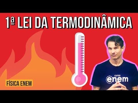 Thumbnail da aula: 1ª LEI DA TERMODINÂMICA: conservação de energia | Física Enem. Prof. Otávio Bocheco, o Seco.