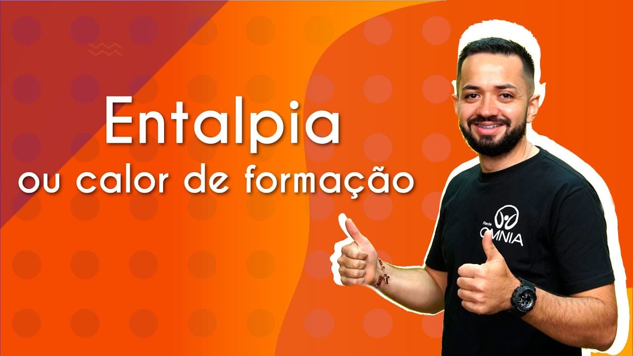Thumbnail: Entalpia ou calor de formação - Brasil Escola