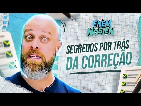 Thumbnail da aula: COMO é CORRIGIDA a REDAÇÃO DO ENEM? #NoENEMComNoslen | Professor Noslen
