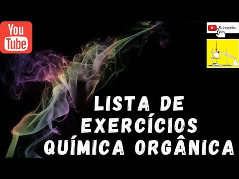 Thumbnail da aula: Correção de Exercícios de Química Orgânica. Hidrocarbonetos, Álcoois e Fenóis.
