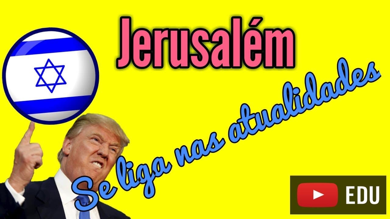 Thumbnail: Jerusalém será a capital de Israel? Se liga nas Atualidades